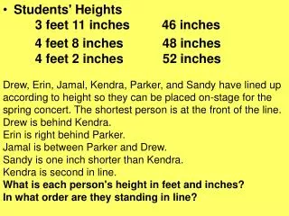Students' Heights       3 feet 11 inches 46 inches