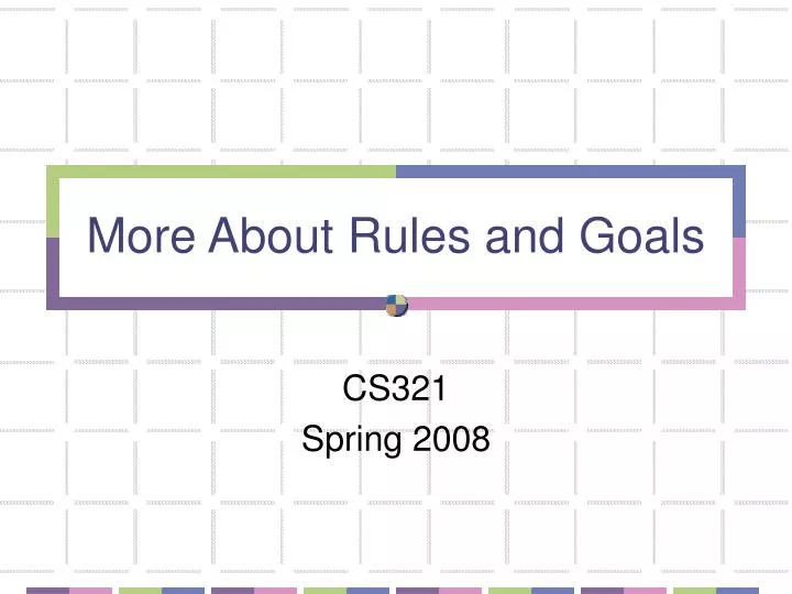more about rules and goals