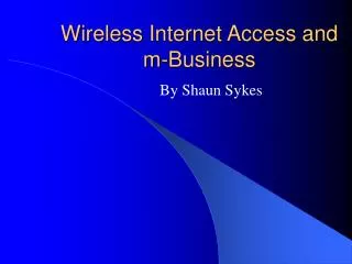 Wireless Internet Access and m-Business