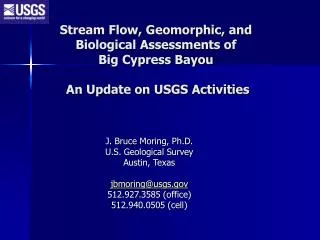 Stream Flow, Geomorphic, and Biological Assessments of Big Cypress Bayou An Update on USGS Activities