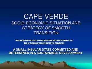 CAPE VERDE SOCIO-ECONOMIC SITUATION AND STRATEGY OF SMOOTH TRANSITION