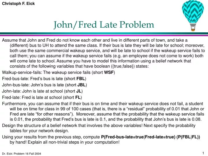 john fred late problem