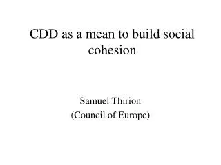 CDD as a mean to build social cohesion