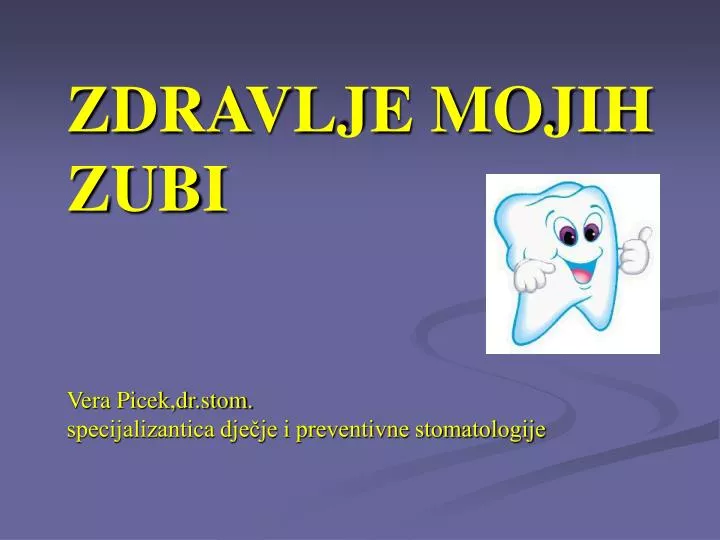 zdravlje mojih zubi vera picek dr stom specijalizantica dje je i preventivne stomatologije