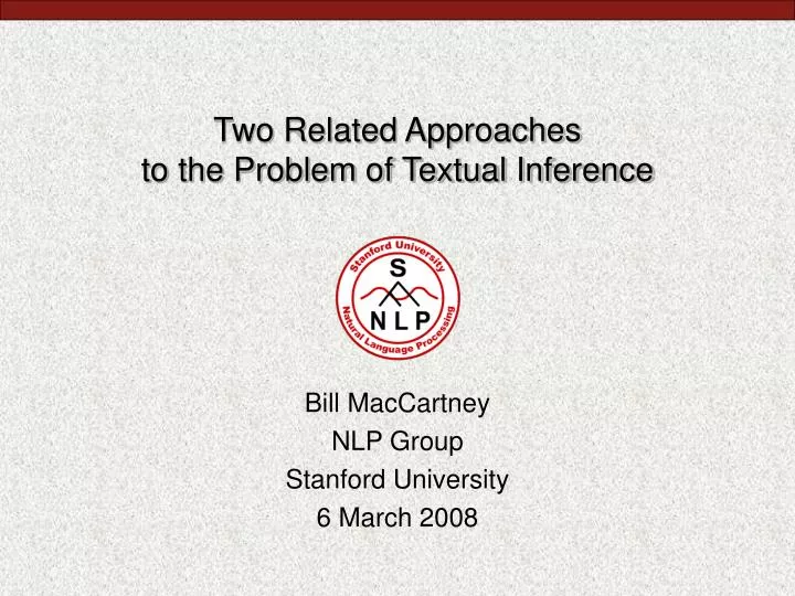 two related approaches to the problem of textual inference