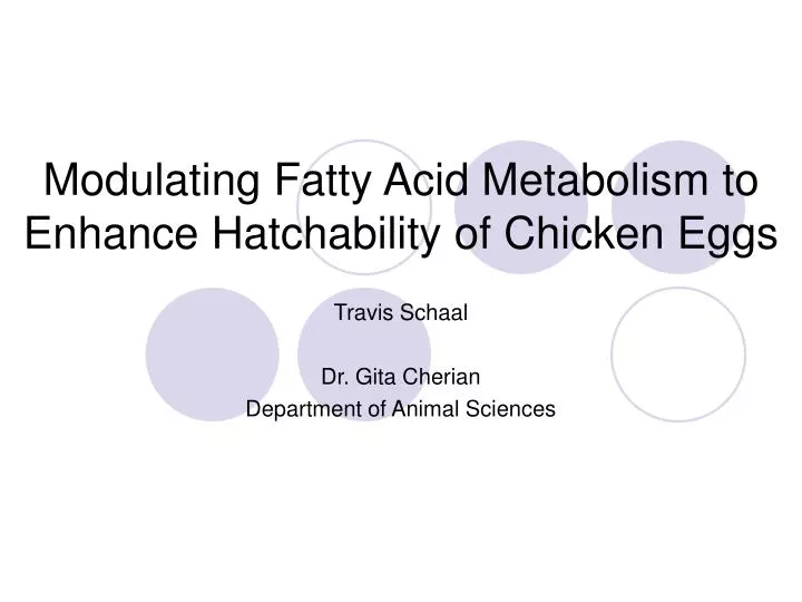 modulating fatty acid metabolism to enhance hatchability of chicken eggs
