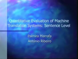 Quantitative Evaluation of Machine Translation Systems: Sentence Level