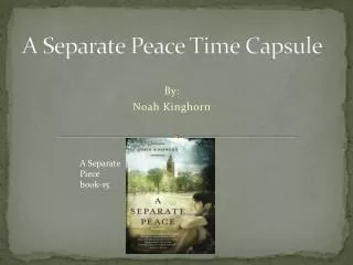 A Separate Peace Time Capsule