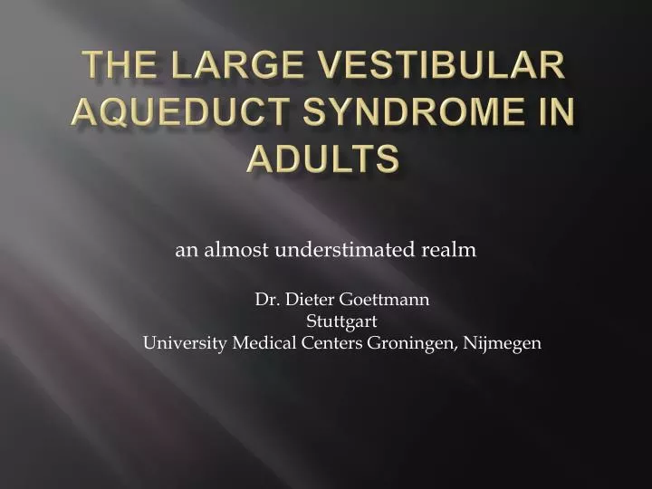 the large vestibular aqueduct syndrome in adults