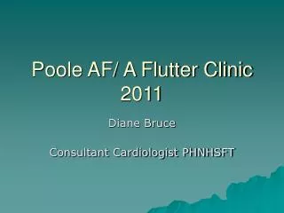 Poole AF/ A Flutter Clinic 2011