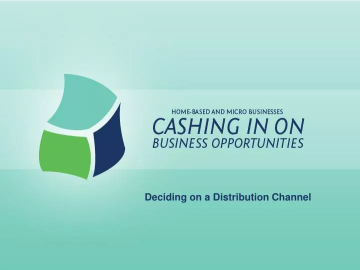 deciding on a distribution channel