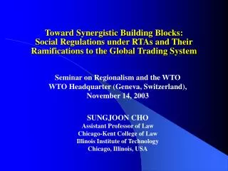 Toward Synergistic Building Blocks: Social Regulations under RTAs and Their Ramifications to the Global Trading System