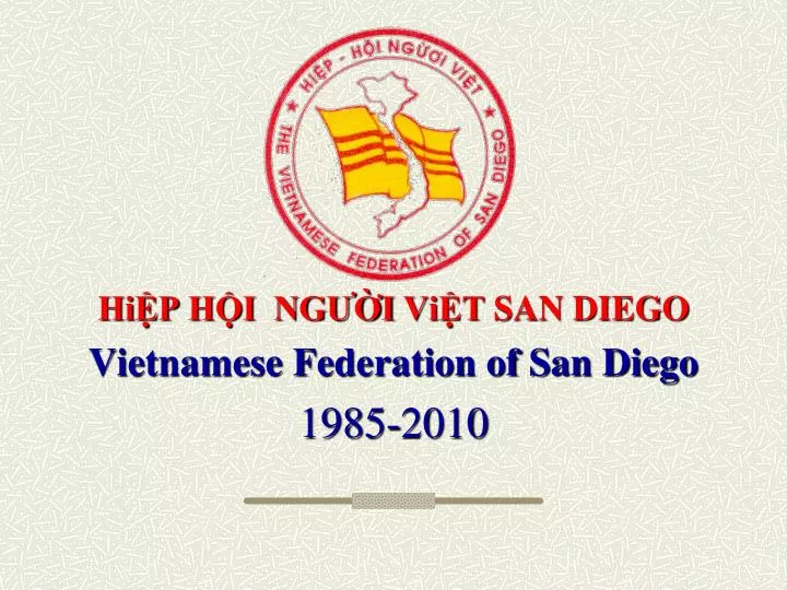 hi p h i ng i vi t san diego vietnamese federation of san diego 1985 2010
