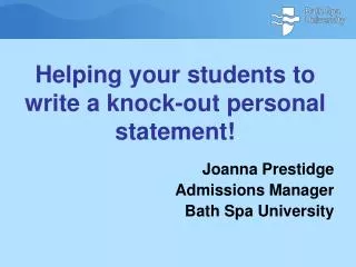 Joanna Prestidge Admissions Manager Bath Spa University