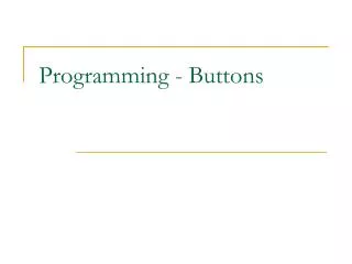 Programming - Buttons