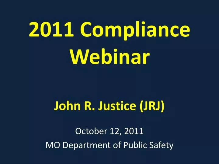 2011 compliance webinar john r justice jrj