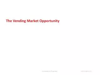 The Vending Market Opportunity 2012 WSAA Stacey Finley Tappin September 27, 2012