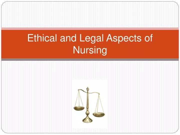 ethical and legal aspects of nursing