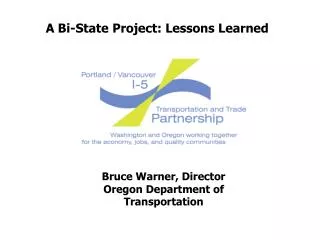 Bruce Warner, Director Oregon Department of Transportation