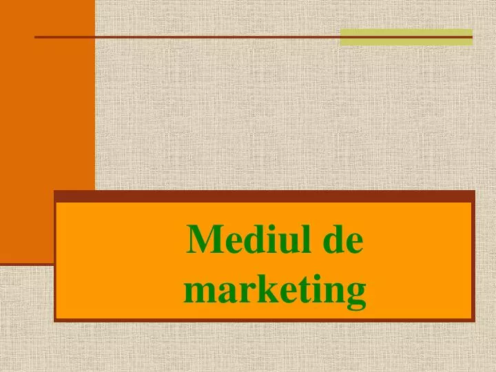 PPT - Mediul de marketing PowerPoint Presentation, free download ...