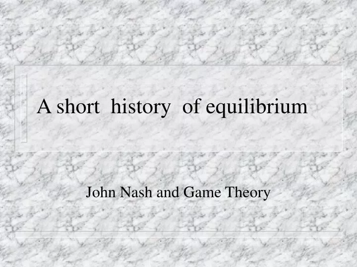 a short history of equilibrium