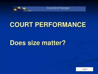 COURT PERFORMANCE Does size matter?