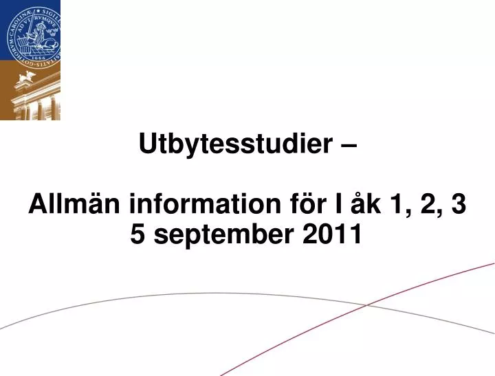 utbytesstudier allm n information f r i k 1 2 3 5 september 2011