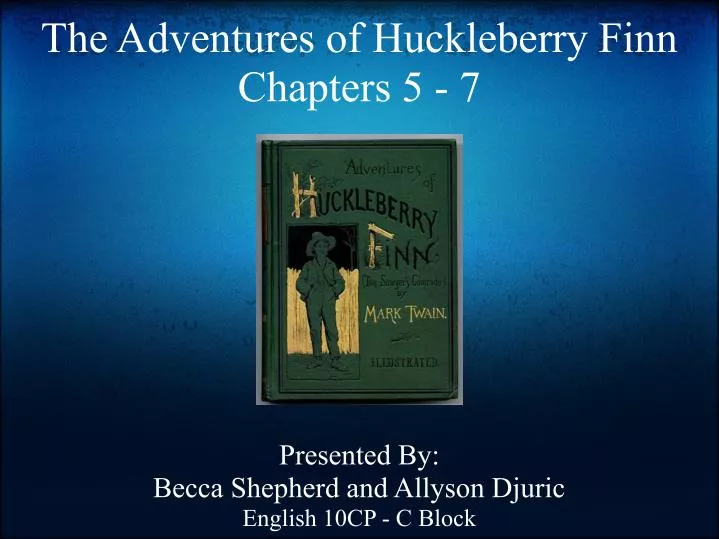 the adventures of huckleberry finn chapters 5 7