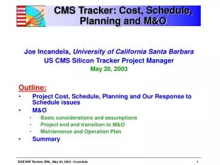 CMS Tracker: Cost, Schedule, Planning and M&amp;O