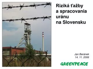 Riziká ťažby a spracovania uránu na Slovensku