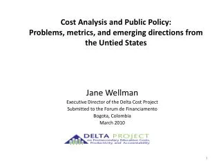 Cost Analysis and Public Policy: Problems, metrics, and emerging directions from the Untied States