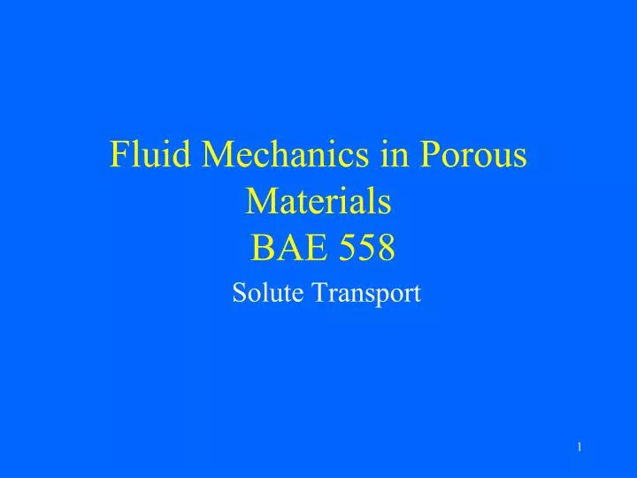 fluid mechanics in porous materials bae 558