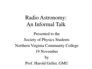 Radio Astronomy: An Informal Talk
