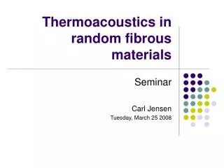 Thermoacoustics in random fibrous materials