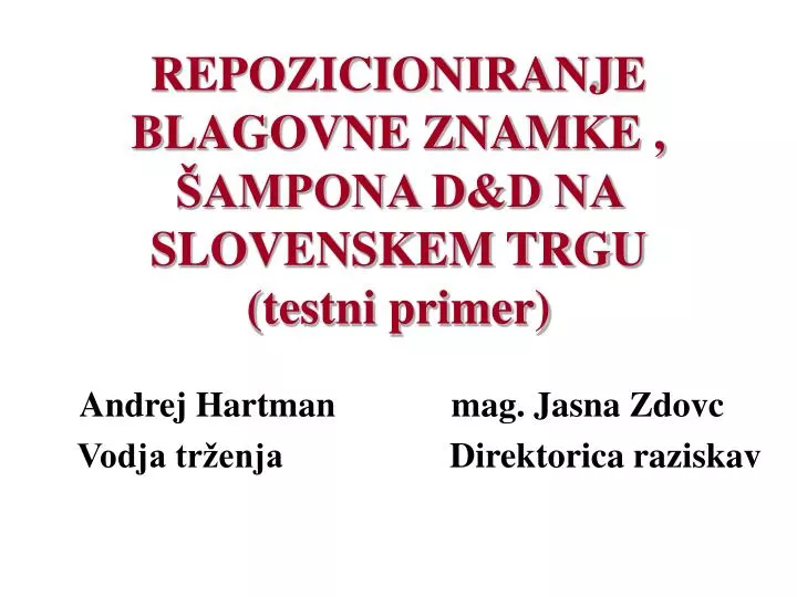 repozicioniranje blagovne znamke ampona d d na slovenskem trgu testni primer