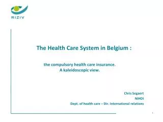 The Health Care System in Belgium :