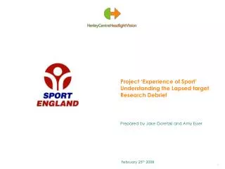Project ‘Experience of Sport’ Understanding the Lapsed target Research Debrief