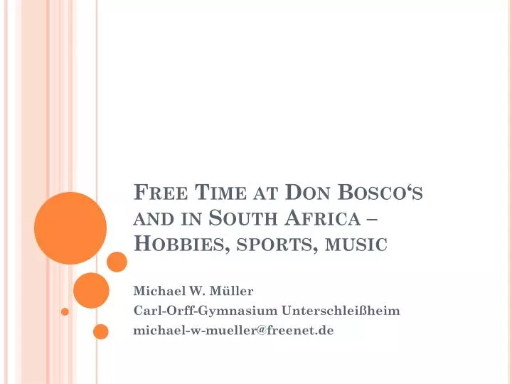 free time at don bosco s and in south africa hobbies sports music