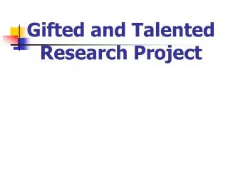 Gifted and Talented Research Project