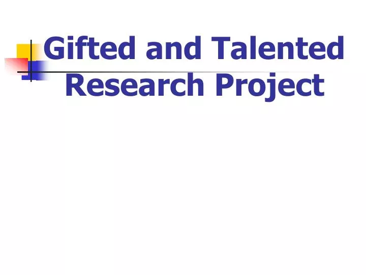 gifted and talented research project