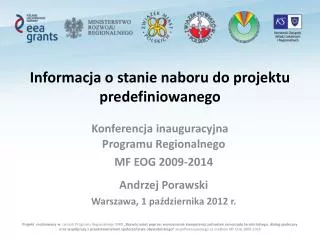 Programu Regionalnego MF EOG 2009-2014 Andrzej Porawski Warszawa, 1 października 2012 r.