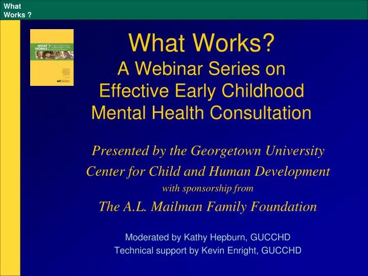 what works a webinar series on effective early childhood mental health consultation