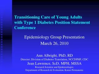 Transitioning Care of Young Adults with Type 1 Diabetes Position Statement Conference