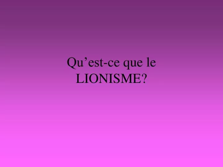 qu est ce que le lionisme