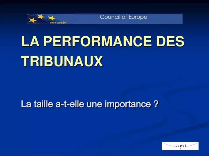 la performance des tribunaux la taille a t elle une importance