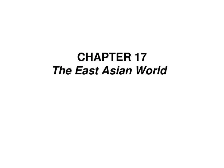 chapter 17 the east asian world