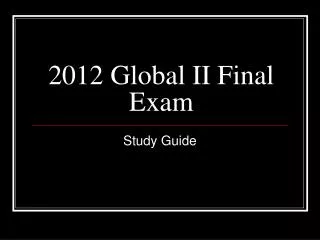 2012 Global II Final Exam