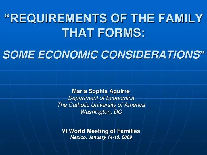 requirements of the family that forms some economic considerations