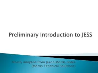 Preliminary Introduction to JESS