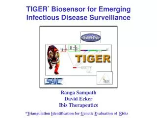 TIGER * Biosensor for Emerging Infectious Disease Surveillance